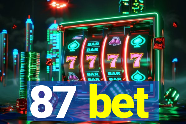 87 bet